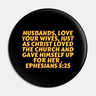 Bible Verse Ephesians 5:25 Pin