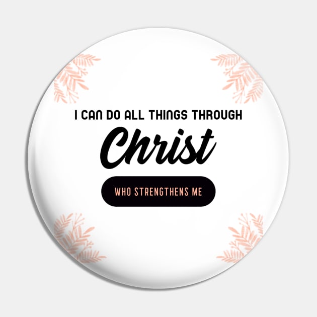 I can do all things through Christ Pin by Bible All Day 
