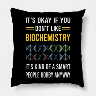 Smart People Hobby Biochemistry Biochemist Pillow