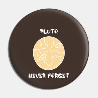 Pluto Never Forget Pin