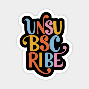 Unsubscribe Magnet