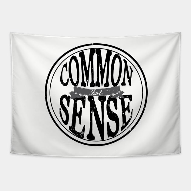 Common Sense...Isn't. Tapestry by TRE2PnD