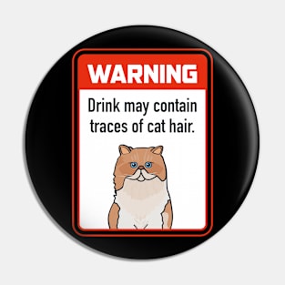 Warning: My contain traces of cat hair Pin