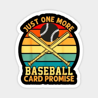 Just one more baseball card promise, sports, trading cards Magnet