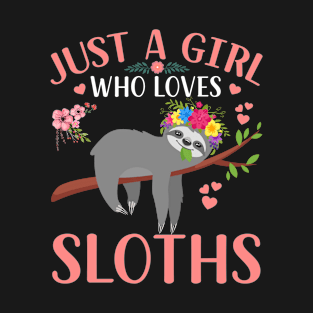 Just A Girl Who Loves Sloths T-Shirt