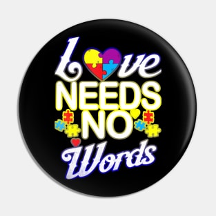 Autism Awareness T-ShirtAutism Love Needs No Words Autism Awareness T-Shirt_by Gregory Pin