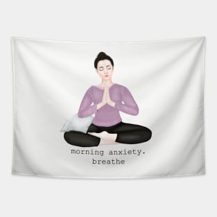 morning anxiety. breathe Tapestry