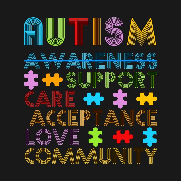 Autism Awareness Support Care Acceptance Love Community by NatalitaJK