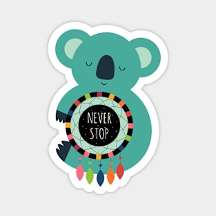 Never Stop Dreaming Magnet