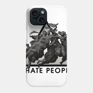 I HATE PEOPLE Phone Case