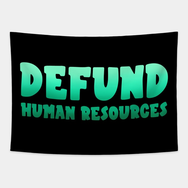 defund hr Tapestry by 752 Designs