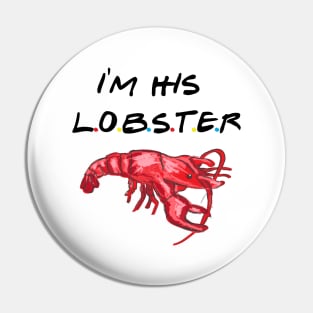 I'm His Lobster Pin