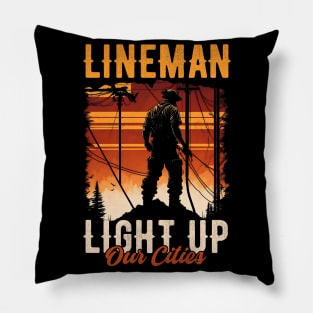 Lineman light up our cities. Pillow