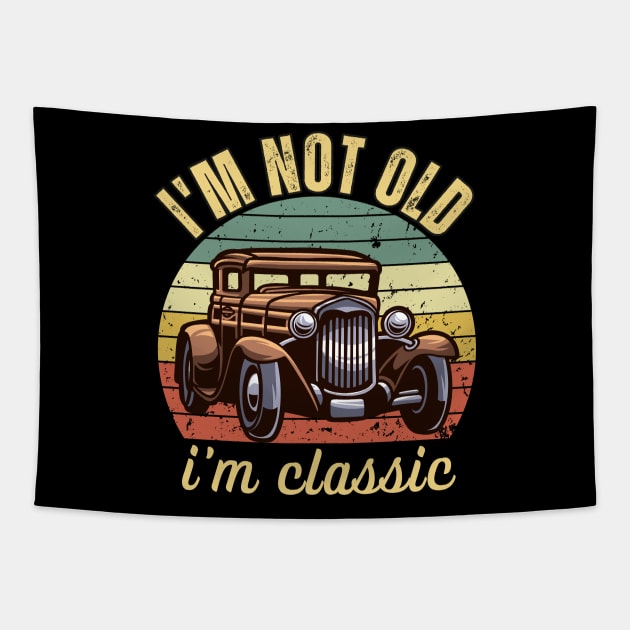 i am not old i am classic Tapestry by Drawab Designs