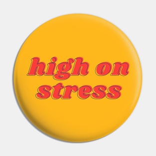 High On Stress Pin