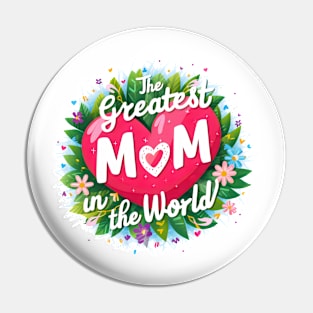 The greatest Mom in the world fun heart print shirt Pin