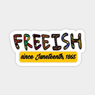 FREEISH Since Juneteenth 1865 - Front Magnet