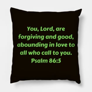 Bible Verse Psalm 86:5 Pillow