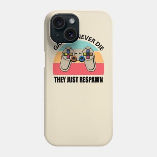 Gamers never die Phone Case