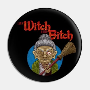 I am a witch, a little bitch Pin