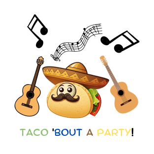 Taco 'bout a party design T-Shirt