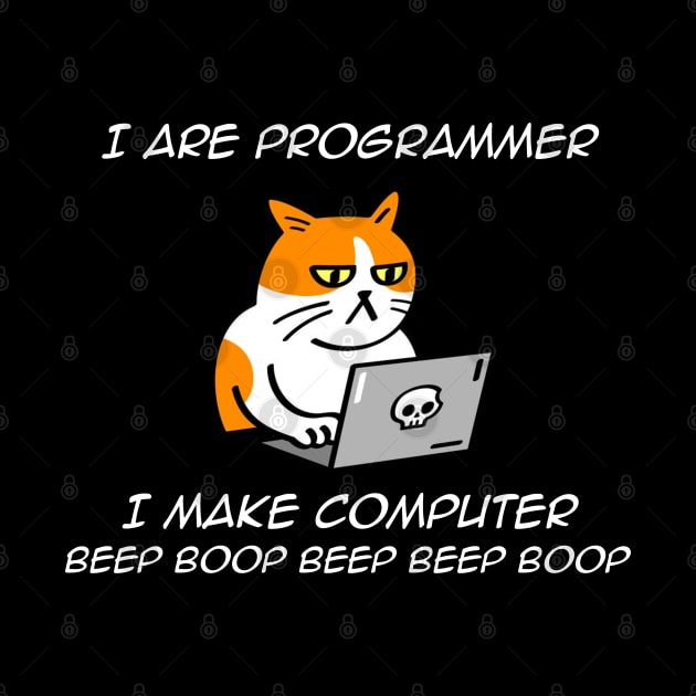 I Are Programmer Computer Cat Beep Boop funny by Abdoss