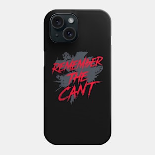 Remember the Cant - Sci-fi Phone Case