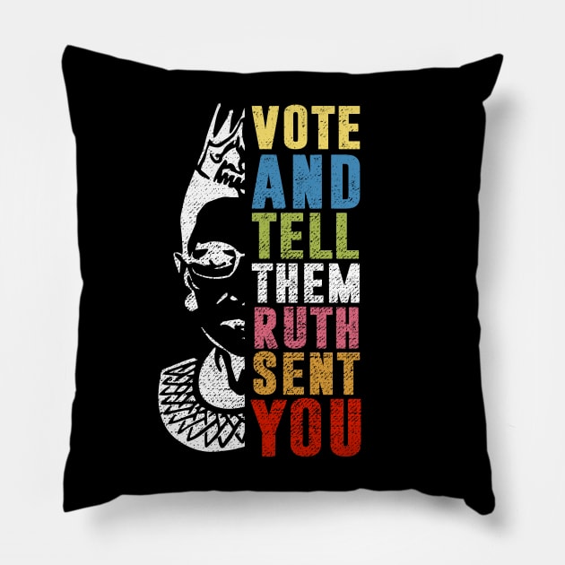 Vote And Tell Them Ruth Sent You Pillow by silvercoin