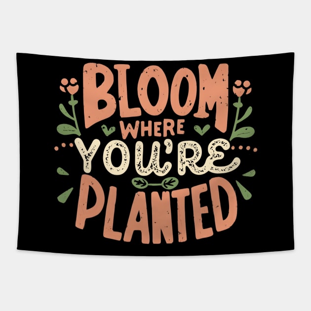 Bloom where you are planted Tapestry by NomiCrafts