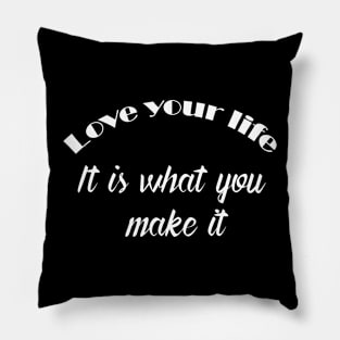 What you make it Pillow