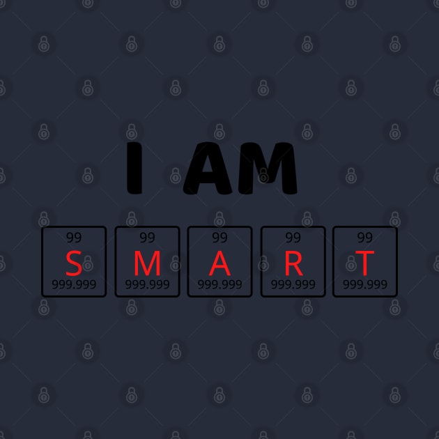 I AM SMART by JstCyber