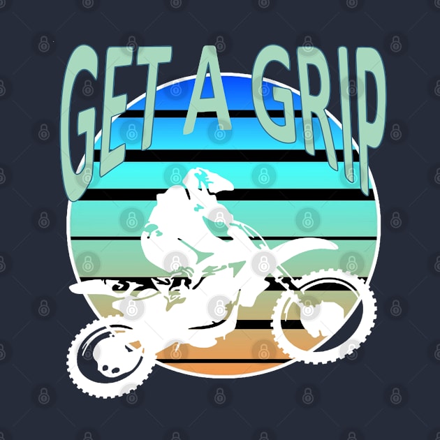 Get A Grip Dirt Bike Retro Desert Riding by taiche