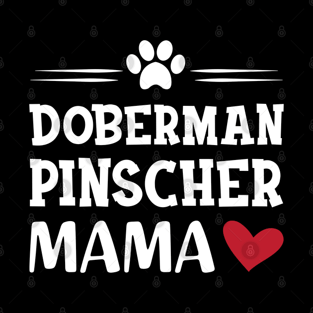 Doberman Pincher Mama by KC Happy Shop