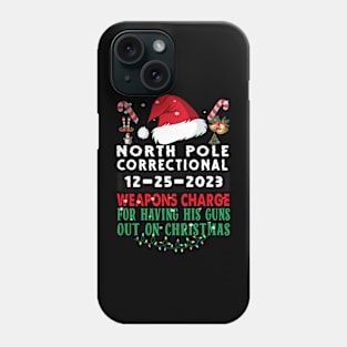 North Pole Correctional Weapons Charge His Guns Out On Christmas Phone Case