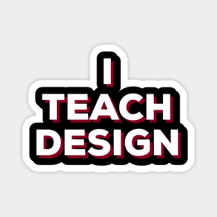 Interior Design Teacher, Fashion Designer, Product Designer, Urban Designer, UX Designer Magnet