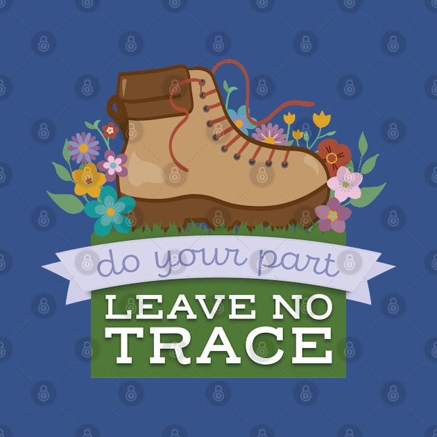 Leave No Trace Hiking & Camping by sentinelsupplyco