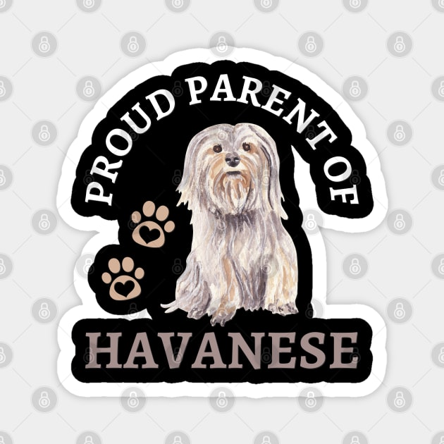 Parent of Havanese Life is better with my dogs Dogs I love all the dogs Magnet by BoogieCreates