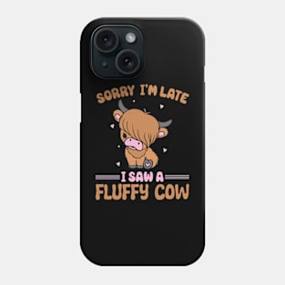 Sorry I am late, i saw a funny cow Phone Case