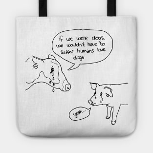 If we were dogs Tote