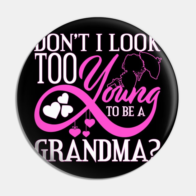 Don't I Look Too Young To Be A Grandma? Pin by phughes1980