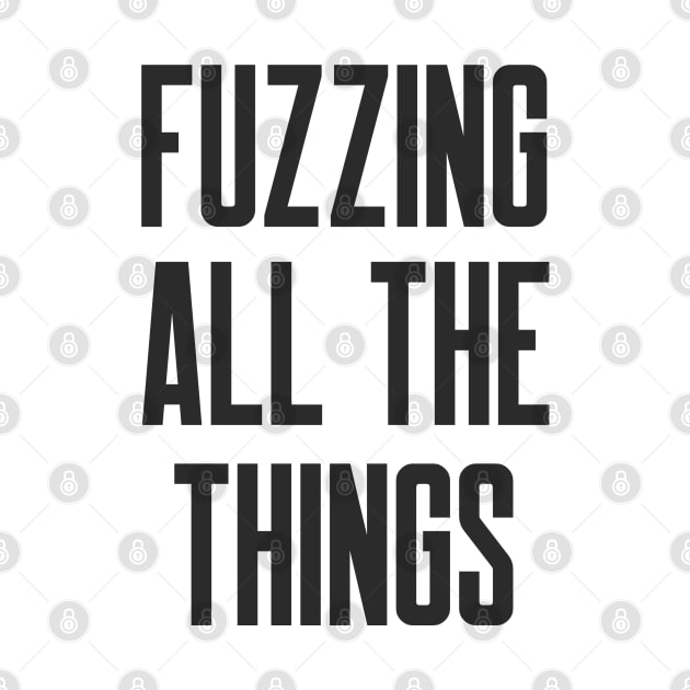 Secure Coding Fuzzing All The Things by FSEstyle