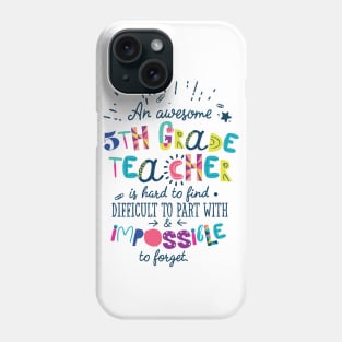 An Awesome 5th Grade Teacher Gift Idea - Impossible to forget Phone Case