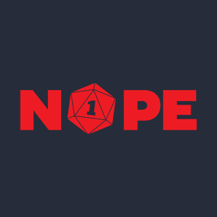 Nope RPG Player Shirt D20 Fail Dungeons Game Shirt T-Shirt