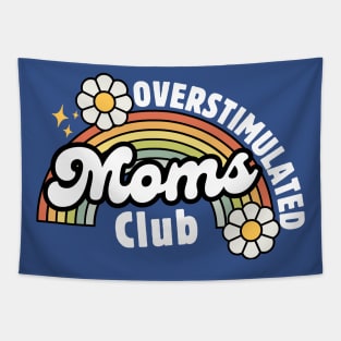 Overstimulated Moms Club Retro Vintage Rainbow Floral Mom Funny Mothers Day Gift Idea Tapestry