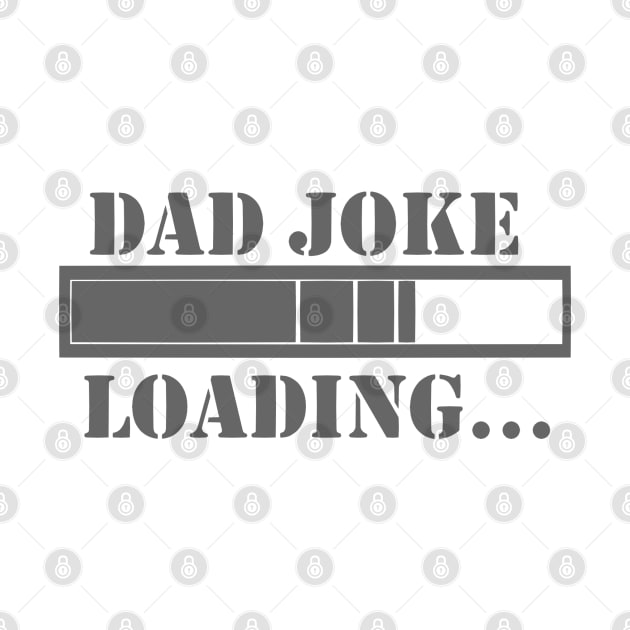 Dad Joke Loading by piefanart