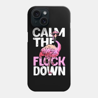 Calm The Flock Down - Beach Flamingo Phone Case