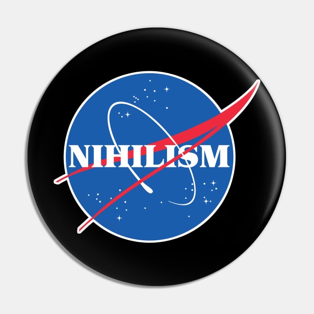 Nasa / Nihilism Logo Tribute/Parody Design Pin by DankFutura