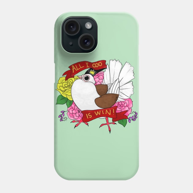 All I Coo Is Win Phone Case by ProfessorBees