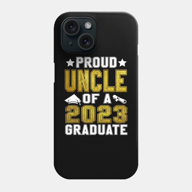 Proud Uncle Of A 2023 Graduate Senior Graduation Phone Case by Tagliarini Kristi