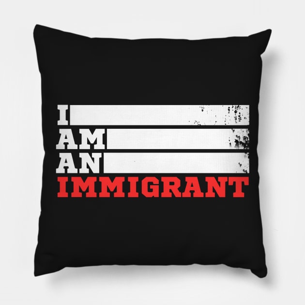 I am an Immigrant Pillow by sammyl